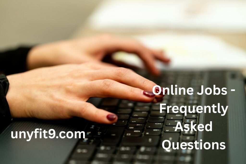 Online Jobs - Frequently Asked Questions