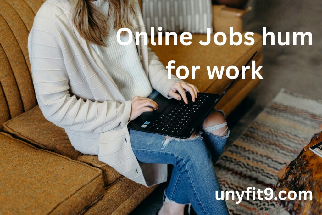 Online Jobs hum for work